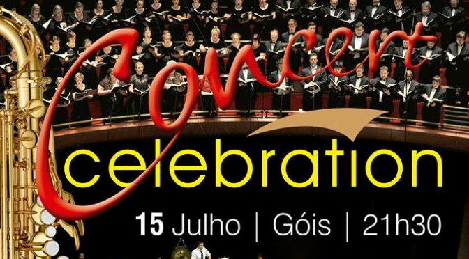Concert Celebration – 15 de julho | Góis | 21h30