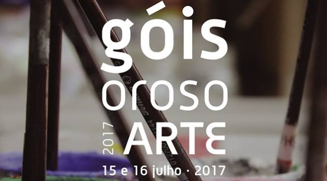 GóisOrosoArte – 2017 – 15 e 16 de julho