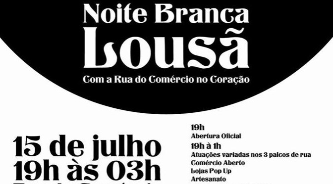 Noite Branca – Lousã – 15 de julho, entre as 19 e as 3 horas