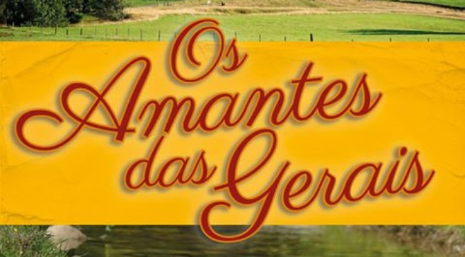 “OS AMANTES DAS GERAIS” de Maria Jacinta de Resende Borges