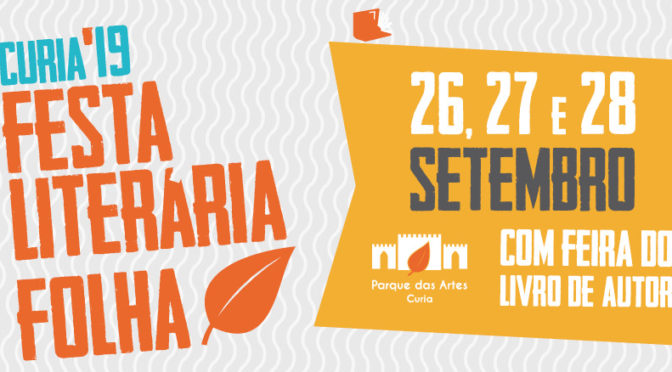 Festa Literária FOLHA’19 – CURIA 26, 27 e 28 de Setembro.