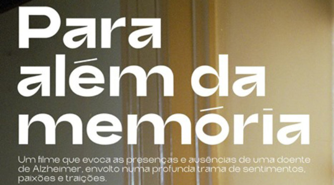FILME “PARA ALÉM DA MEMÓRIA” – CASA DAS ARTES DE MIRANDA DO CORVO