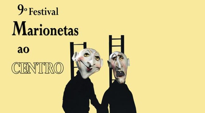 9º festival “Marionetas ao Centro”