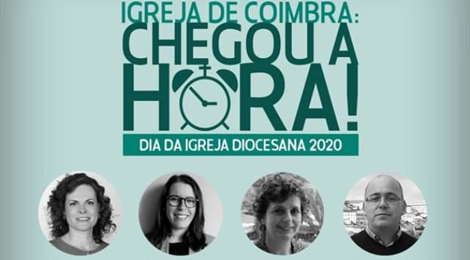 Igreja de Coimbra: Chegou a Hora!